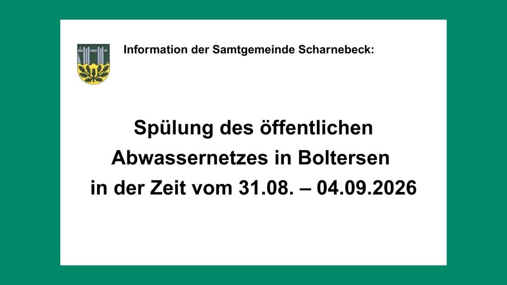 Information der SG Scharnebeck: Spülung des öffentlichen Abwassernetzes in boltersen vom 31.08.-04.09.2026