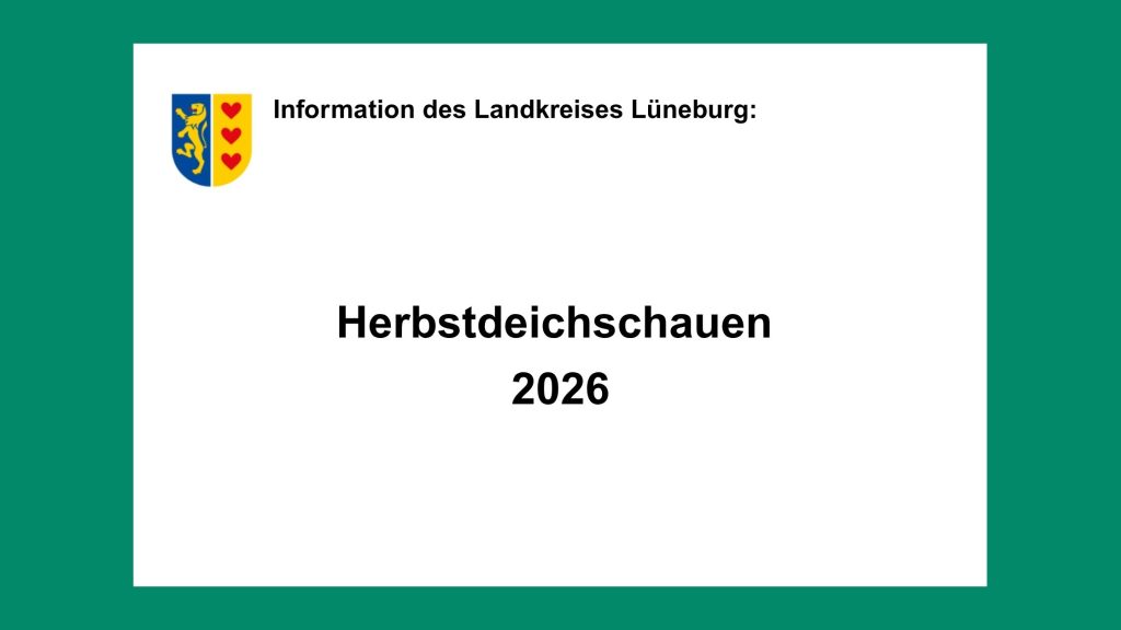 Bekanntmachung des Landkreises Lüneburg über die Herbstdeichschauen 2026 im Artlenburger Deichverband